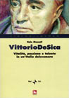 Libro: Vittorio De Sica. Vitalità, passione e talento in un'Italia dolceamara