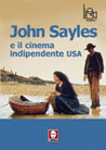 Libro: John Sayles e il cinema indipendente Usa