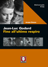 Libro: Jean-Luc Godard. Fino all'ultimo respiro