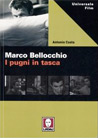 Marco Bellocchio. I pugni in tasca | Marco Bellocchio