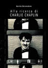 Libro: Alla ricerca di Charlie Chaplin - The Search for Charlie Chaplin