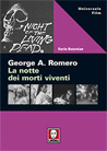 Libro: George Romero. La notte dei morti viventi
