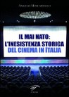Libro: Il mai nato: l'inesistenza storica del cinema in Italia 