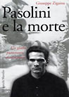 Pasolini e la morte. Un giallo puramente intellettuale | Pier Paolo Pasolini