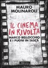 Il cinema in rivolta | Marco Bellocchio