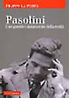Libro: Pasolini. Uno gnostico innamorato della realtà