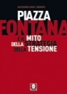 Libro: Piazza Fontana e il mito della strategia della tensione