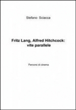 Libro: Fritz Lang, Alfred Hitchcock: vite parallele
