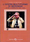 Libro: L'opera multiforme di Bergman. Oltre il commiato: 1928-2003