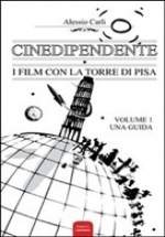 Libro: Cinedipendente. I film con la Torre di Pisa