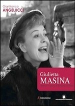 Libro: Giulietta Masina attrice e sposa di Federico Fellini