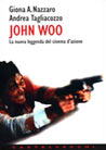 Libro: John Woo. La nuova leggenda del cinema d'azione