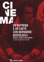 Libro: Un'aspirina e un caffè con Bernardo Bertolucci
