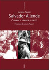 Libro: Salvador Allende. L'uomo, il leader, il mito