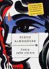 Fuoco nelle viscere | Pedro Almodovar