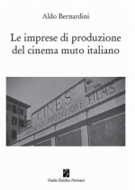 Libro: Le imprese di produzione del cinema muto italiano