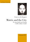 Libro: Matrix and the City. Il corpo ibrido nel cinema e nella cultura visuale