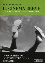 Libro: Il cinema breve. Da Walt Disney a David Bowie.