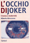 Libro: L'occhio di Joker. Cinema e modernità