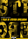 Libro: I film di Steven Spielberg