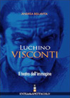 Libro: Luchino Visconti. Il teatro dell'immagine