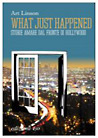 Libro: What just happened? Storie amare dal fronte di Hollywood