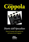 Diario dall'Apocalisse. Dietro le quinte del capolavoro di Francis Ford Coppola | Francis Ford Coppola