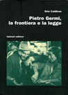 Libro: Pietro Germi, la frontirera e la legge