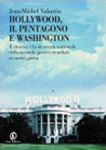 Libro: Hollywood, il Pentagono e Washington.