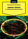 Libro: Anno zero. Il cinema nell'era digitale