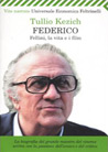 Libro: Federico. Fellini, la vita e i film