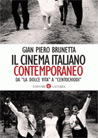 Libro: Il cinema italiano contemporaneo. Da «La dolce vita» a «Centochiodi»