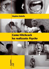 Libro: Come Hitchcock ha realizzato Psycho