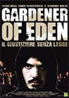 Dvd: Gardener of Eden - Il giustiziere senza legge