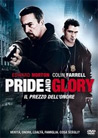 Dvd: Pride and Glory - Il prezzo dell'onore