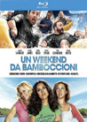 Blu-ray: Un weekend da bamboccioni