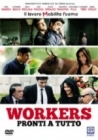 Dvd: Workers - Pronti a tutto