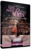 Dvd: Tutti pazzi per Rose