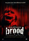 Dvd: Brood - La covata malefica