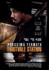 Locandina del Film Prossima Fermata - Fruitvale Station