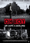 Locandina del Film Oh Boy, un caffè a Berlino