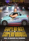 Locandina del Film Superfast, Superfurious