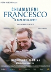 Locandina del Film Chiamatemi Francesco - Il Papa della gente