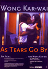 Locandina del Film As Tears Go By